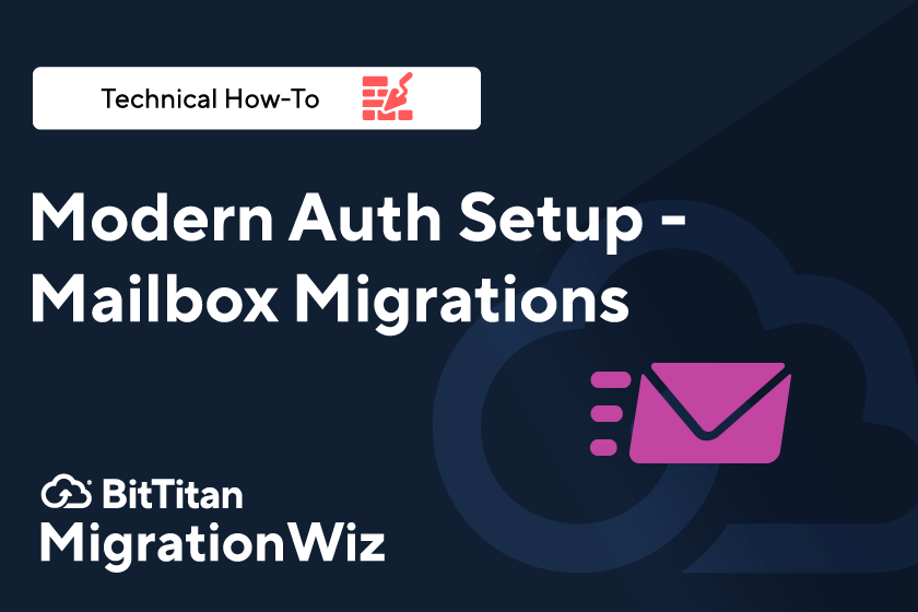 Modern Auth Set Up for MigrationWiz