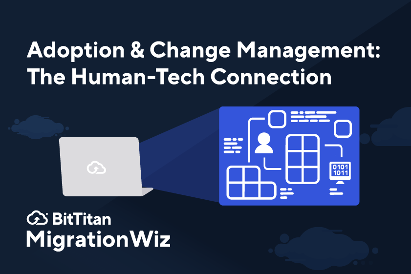 Adoption & Change Management: The Human-Tech Connection