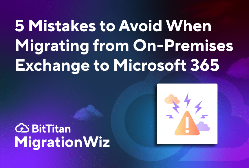 5 Mistakes to Avoid When Migrating from On-Premises Exchange to Microsoft 365