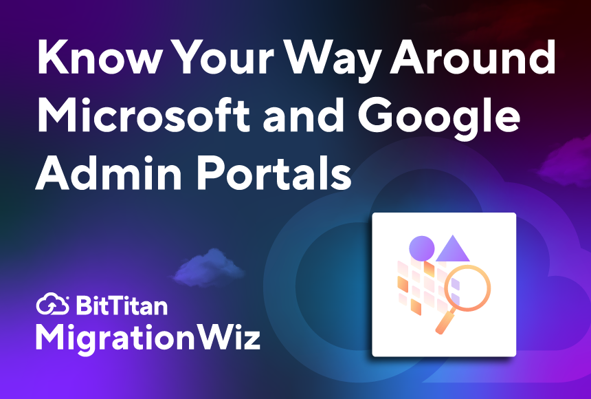 Know Your Way Around Microsoft and Google Admin Portals