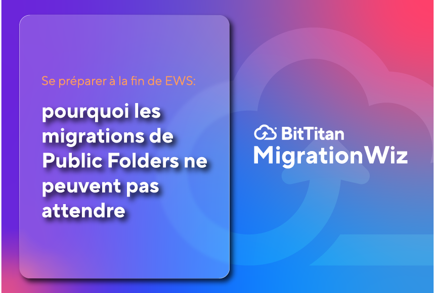 Se préparer à la fin de EWS : pourquoi les migrations de Public Folders ne peuvent pas attendre