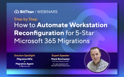 On Demand Webinar: How to Automate Workstation Reconfiguration for 5-Star Microsoft 365 Migrations